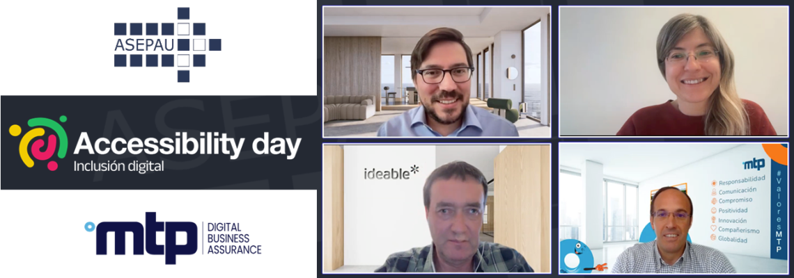 Logotipo del Accessility Day, ASEPAU y MTP. Imagen con captura de pantalla de videoconferencia con cuatro personas (3 hombres y 1 mujer) sonrientes y mirando a cámara